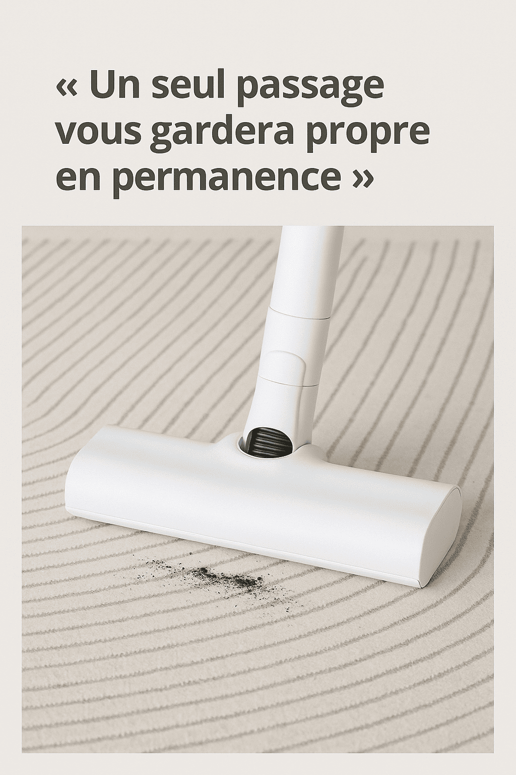 Gros plan d'un aspirateur nettoyant un tapis de salon beige à motifs, illustrant la facilité d'entretien et la propreté durable.